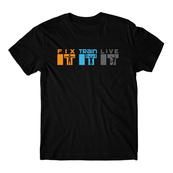 FIX IT TRAIN IT LIVE IT - T-SHIRT - $4QTCPA$ Thumbnail